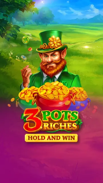 3 Pots Riches: Hold and Win