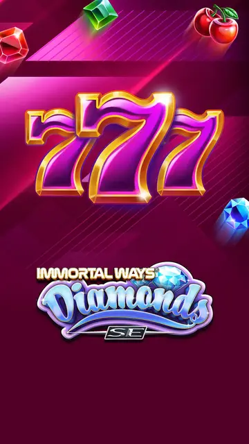 Immortal Ways Diamonds SE